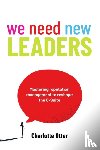 Otter, Charlotte - We Need New Leaders