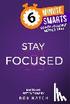 Hatch, Rob - Stay Focused