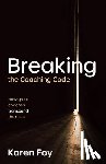 Foy, Karen - Breaking the Coaching Code