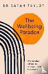 Taylor, Dr. Sarah - The Wellbeing Paradox