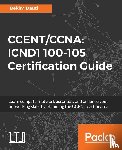Dauti, Bekim - CCENT/CCNA: ICND1 100-105 Certification Guide