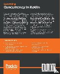 Castiblanco Torres, Miguel Angel - Learning Concurrency in Kotlin