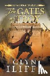 Iliffe, Glyn - The Gates of Troy