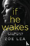 Lea, Zoe - If He Wakes