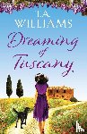 Williams, T.A. - Dreaming of Tuscany
