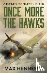 Hennessy, Max - Once More the Hawks