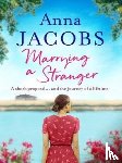 Jacobs, Anna - Marrying a Stranger