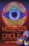 Fortune, Jan - The Messenger of the Ground