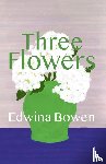 Bowen, Edwina - Three Flowers