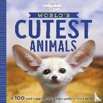 Lonely Planet Kids, Poon, Anna - Lonely Planet Kids World's Cutest Animals