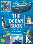 Kids, Lonely Planet - Lonely Planet Kids the Ocean Book: Explore the Hidden Depth of Our Blue Planet