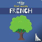 Lonely Planet Kids - Lonely Planet Kids First Words - French
