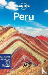 Lonely Planet, Sainsbury, Brendan, Egerton, Alex, Johanson, Mark - Lonely Planet Peru - Perfect for exploring top sights and taking roads less travelled