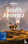 St Louis, Regis, Albiston, Isabel, Balkovich, Robert - Lonely Planet South America - Perfect for exploring top sights and taking roads less travelled