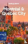 Lonely Planet, Fallon, Steve, St Louis, Regis, Tang, Phillip - Lonely Planet Montreal & Quebec City