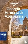 Lonely Planet, Masters, Tom, Balsam, Joel, Smith, Jenny - Lonely Planet Georgia, Armenia & Azerbaijan