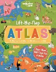 Lonely Planet Kids, Baker, Kate - Lonely Planet Kids Lift-the-Flap Atlas