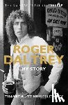 Daltrey, Roger - Roger Daltrey: Thanks a lot Mr Kibblewhite, The Sunday Times Bestseller