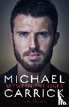 Carrick, Michael - Michael Carrick: Between the Lines