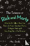 Brady, Matt - The Science of Rick and Morty