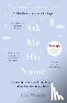 Wright, Elle - Ask Me His Name