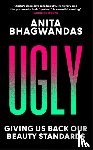 Bhagwandas, Anita - Ugly