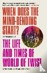 King, Gordon - When Does the Mind-Bending Start?