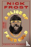 Frost, Nick - A Slice of Fried Gold