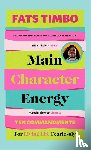 Timbo, Fats - Main Character Energy