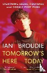 Broudie, Ian - Tomorrow's Here Today