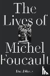 Macey, David - The Lives of Michel Foucault