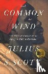 Scott, Julius S. - The Common Wind