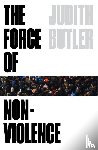 Butler, Judith - The Force of Nonviolence