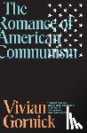 Gornick, Vivian - The Romance of American Communism