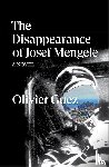 Guez, Olivier - The Disappearance of Josef Mengele