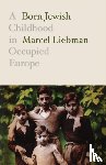 Liebman, Marcel - Born Jewish