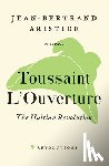 L'Ouverture, Toussaint - The Haitian Revolution