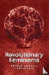  - Revolutionary Feminisms