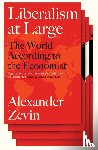 Zevin, Alexander - Liberalism at Large