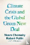 Chomsky, Noam, Pollin, Robert - Climate Crisis and the Global Green New Deal