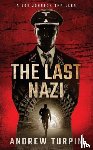 Turpin, Andrew - The Last Nazi