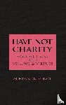 Korol, Alexandr - Have Not Charity - Volume 1: Sins and Volume 2: Virtues