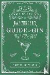 Stephenson, Tristan - The Curious Bartender's Guide to Gin