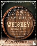 Stephenson, Tristan - The Curious Bartender's Whiskey Road Trip