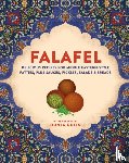 Gulin, Dunja - Falafel - Delicious Recipes for Middle Eastern-Style Patties, Plus Sauces, Pickles, Salads and Breads