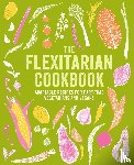 Small, Ryland Peters & (Ryland Peters & Small) - The Flexitarian Cookbook