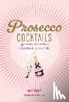 Gladwin, Laura - Prosecco Cocktails