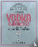 Stephenson, Tristan - The Curious Bartender's Vodka Chronicles