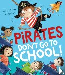 MacDonald, Alan - Pirates Don’t Go to School!