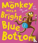 Smallman, Steve - The Monkey with a Bright Blue Bottom